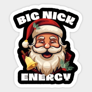 Big Nick Energy - Xmas Santa Claus - Funny Christmas Sticker